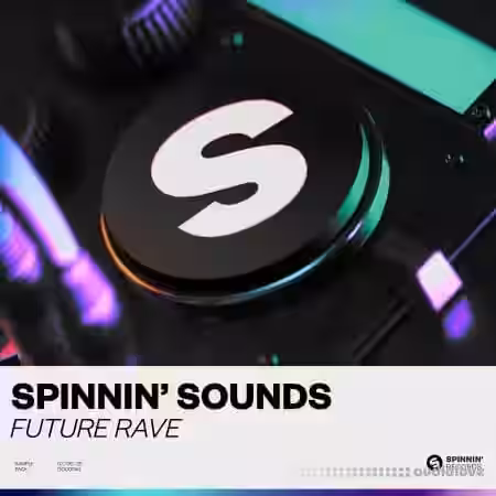 Spinnin Records Spinnin Sounds Future Rave [WAV, Synth Presets] - Sample Pack Artwork
