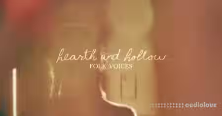 Spitfire Audio Hearth and Hollow Folk Voices [KONTAKT] - Sample Pack Artwork