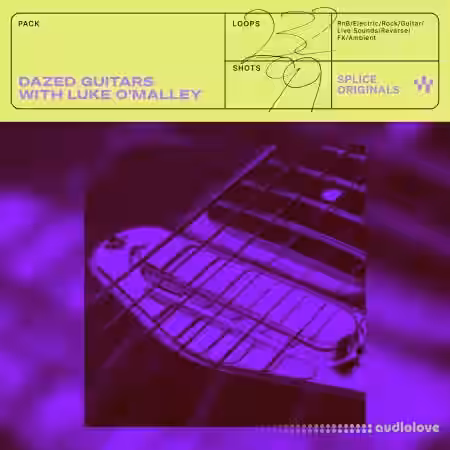 Splice Originals Dazed Guitars with Luke O'Malley [WAV] - Sample Pack Artwork