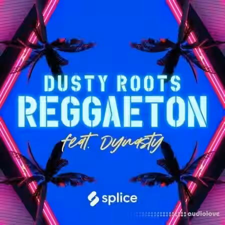 Splice Originals Dusty Roots Reggaeton feat. Dynasty [WAV] - Sample Pack Artwork