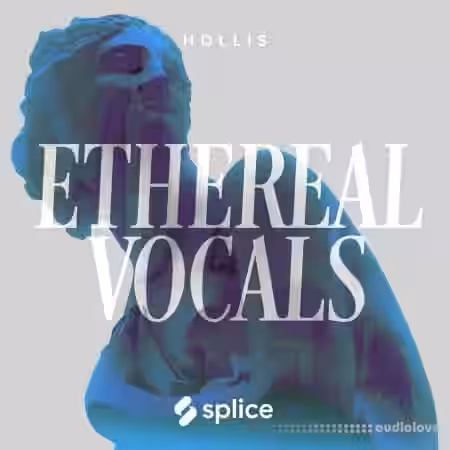 Splice Originals Ethereal Vocals With Hollis [WAV] - Sample Pack Artwork