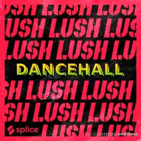Splice Originals Lush Dancehall ft. Patexx [WAV, MiDi, Synth Presets] - Sample Pack Artwork