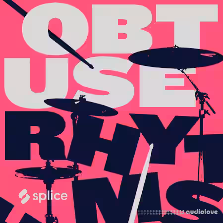 Splice Originals Obtuse Rhythms with Ian Chang [WAV] - Sample Pack Artwork