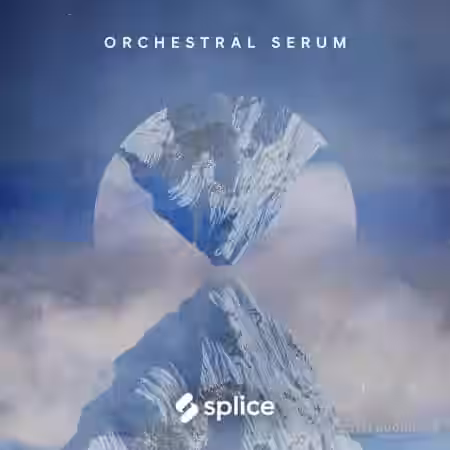 Splice Originals Orchestral Serum with Harold O'neal [WAV, MiDi, Synth Presets] - Sample Pack Artwork