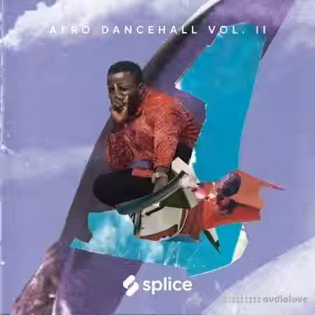 Splice Sessions Afro Dancehall Vol 2 [WAV] - Sample Pack Artwork