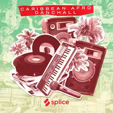 Splice Sessions Caribbean Afro Dancehall [WAV] - Sample Pack Artwork