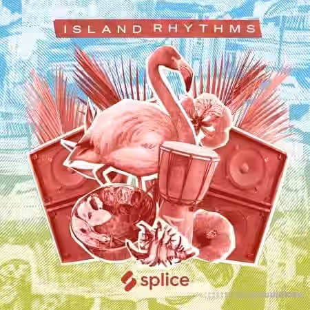 Splice Sessions Island Rhythms [WAV] - Sample Pack Artwork