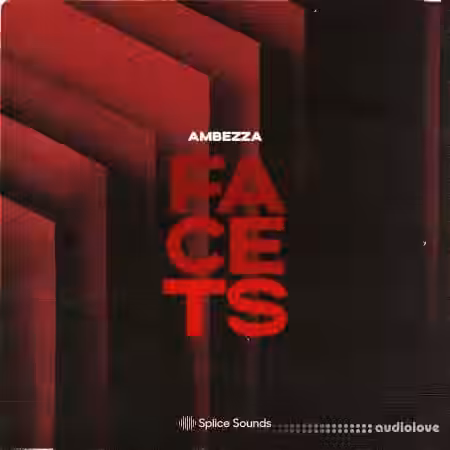 Splice Sounds AMBEZZA Facets Sample Pack [WAV, Synth Presets] - Sample Pack Artwork