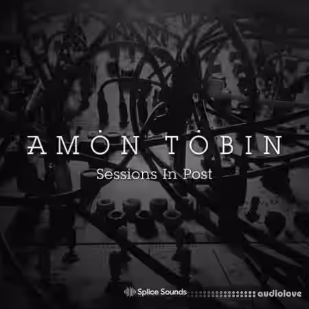 Splice Sounds Amon Tobin Sessions In Post [WAV] - Sample Pack Artwork