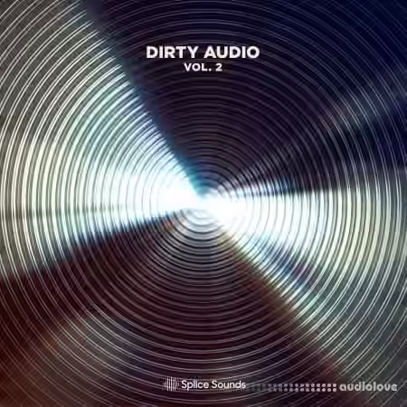 Splice Sounds Dirty Audio Sample Pack Vol.2 [WAV] - Sample Pack Artwork