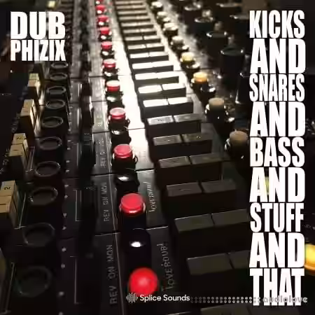 Splice Sounds Dub Phizix Kicks Snares Bass Stuff That [WAV] - Sample Pack Artwork