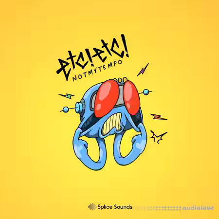 Splice Sounds ETC!ETC! NOTMYTEMPO Sample Pack [WAV] - Sample Pack Artwork