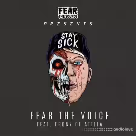 Splice Sounds Fear The Sounds Presents Fear The Voice ft. Fronz of Attila [WAV] - Sample Pack Artwork