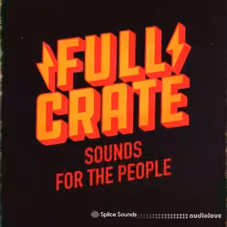 Splice Sounds Full Crate Sounds for the People Sample Pack [WAV] - Sample Pack Artwork