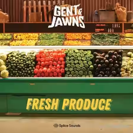 Splice Sounds Gent and Jawns Fresh Produce Sample Pack [WAV] - Sample Pack Artwork