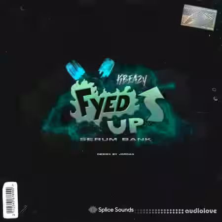 Splice Sounds KBeaZy Fyed Up Preset Pack [Synth Presets] - Sample Pack Artwork