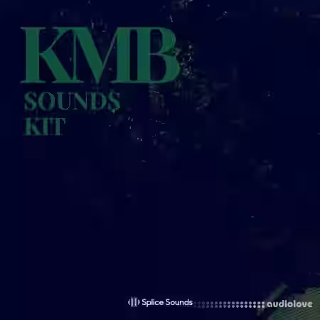 Splice Sounds KMB Sounds Kit [WAV] - Sample Pack Artwork