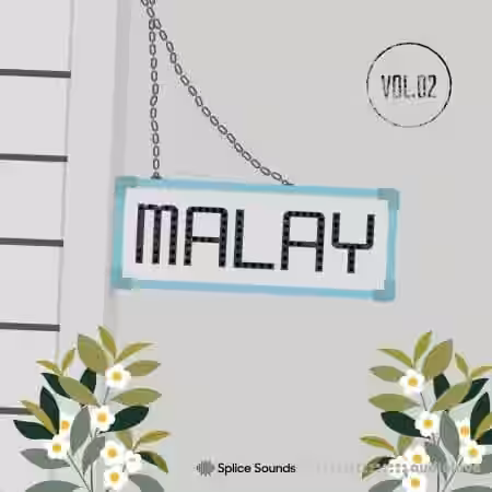 Splice Sounds Malay Vol.2 Sample Pack [WAV, Synth Presets] - Sample Pack Artwork