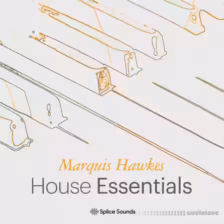 Splice Sounds Marquis Hawkes House Essentials [WAV] - Sample Pack Artwork