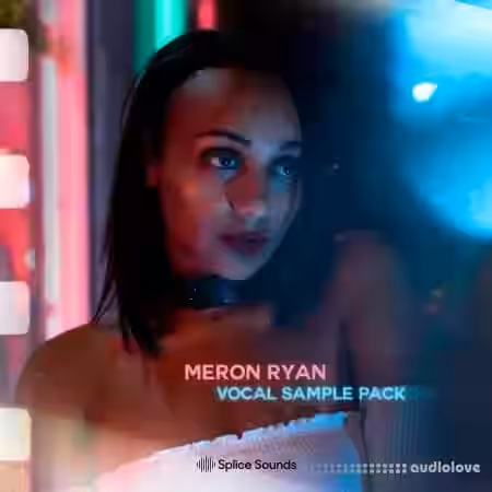 Splice Sounds Meron Ryan Vocal Sample Pack [WAV] - Sample Pack Artwork