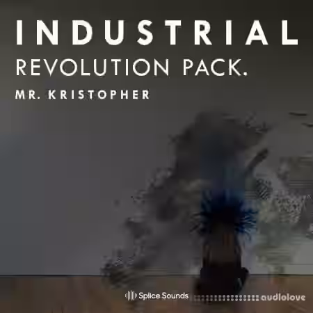 Splice Sounds Mr. Kristopher Industrial Revolution Pack [WAV] - Sample Pack Artwork
