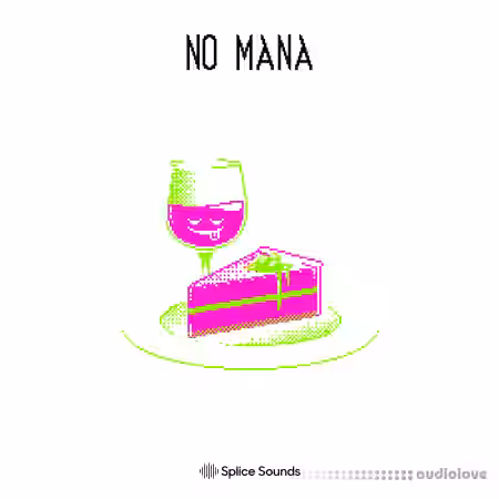 Splice Sounds NO MANAs Mana for Dessert Pack [WAV] - Sample Pack Artwork