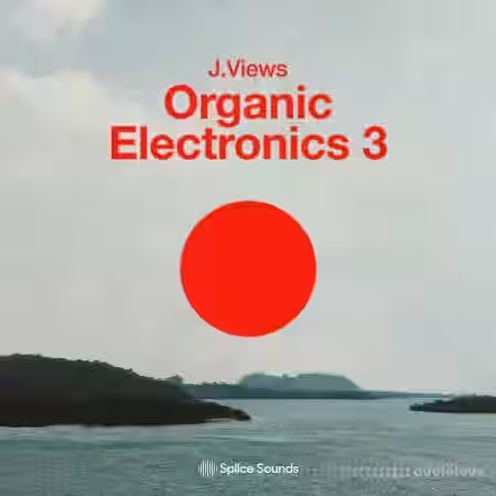 Splice Sounds Organic Electronics 3 by J.Views [WAV, Synth Presets] - Sample Pack Artwork