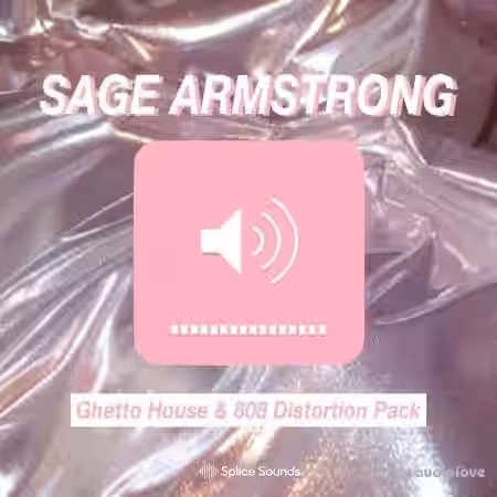 Splice Sounds Sage Armstong Ghetto House And 808 Distortion Pack [WAV] - Sample Pack Artwork