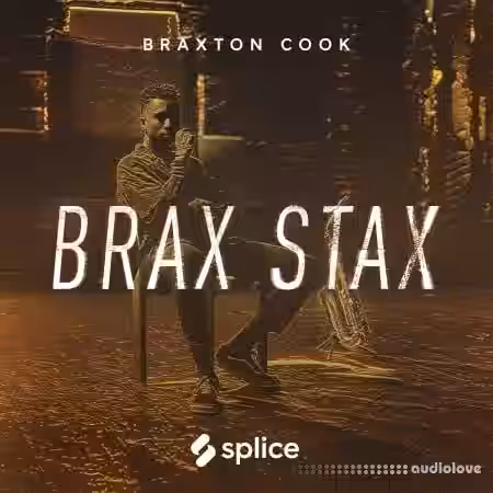 Splice Sounds Splice Sounds Originals Brax Stax Braxton Cook [WAV] - Sample Pack Artwork