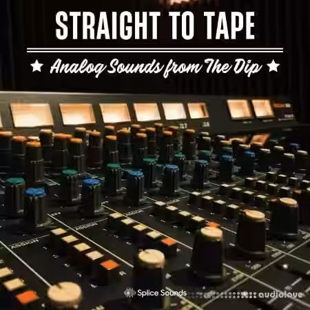 Splice Sounds Straight to Tape Analog Sounds from The Dip [WAV] - Sample Pack Artwork