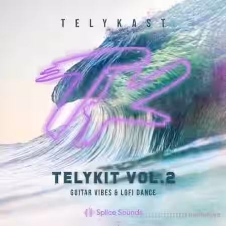 Splice Sounds TELYKAST TELYKIT Vol.2 Guitar Vibes and Lofi Dance [WAV, MiDi] - Sample Pack Artwork
