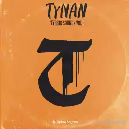 Splice Sounds TYNAN Tybrid Sounds Vol.3 [WAV] - Sample Pack Artwork