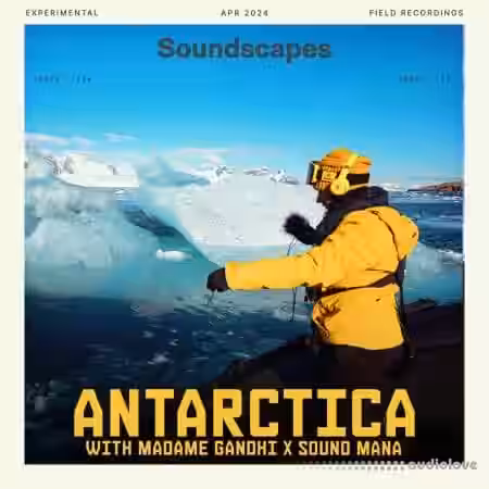 Splice Soundscapes Antarctica with Madame Gandhi X Sound MANA [WAV] - Sample Pack Artwork