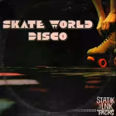 STATIK LNK Skate World Disco [WAV] - Sample Pack Artwork