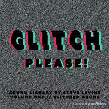 Steve Levine Recording Limited Glitch Please! Volume One Drums Hits & Loops [WAV] - Sample Pack Artwork