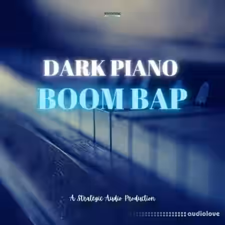 Strategic Audio Dark Piano Boom Bap [WAV, MiDi] - Sample Pack Artwork