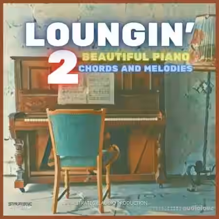 Strategic Audio Loungin 2: Beautiful Piano Chords and Melodies [WAV] - Sample Pack Artwork