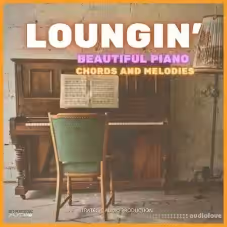 Strategic Audio Loungin Beautiful Piano Chords and Melodies [WAV, MiDi] - Sample Pack Artwork