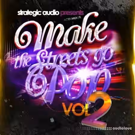 Strategic Audio Make The Streets Go Pop Vol.2 [ACiD, WAV, MiDi, FL Studio, DAW Templates] - Sample Pack Artwork