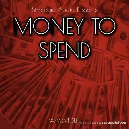 Strategic Audio Money To Spend [WAV, MiDi, DAW Templates] - Sample Pack Artwork