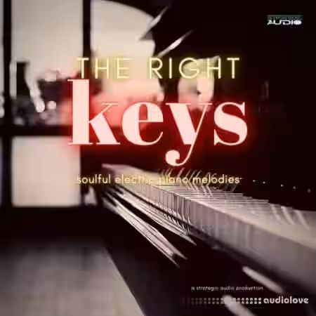 Strategic Audio The Right Keys: Soulful Electric Piano Melodies [WAV] - Sample Pack Artwork