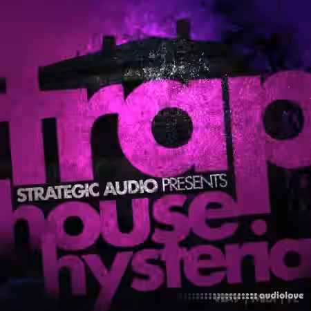 Strategic Audio Trap House Hysteria [WAV, MiDi, DAW Templates] - Sample Pack Artwork