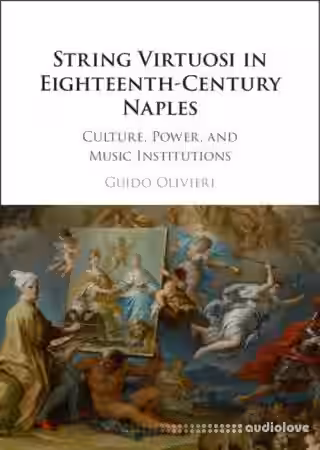 String Virtuosi in Eighteenth-Century Naples: Culture, Power, and Music Institutions - Sample Pack Artwork