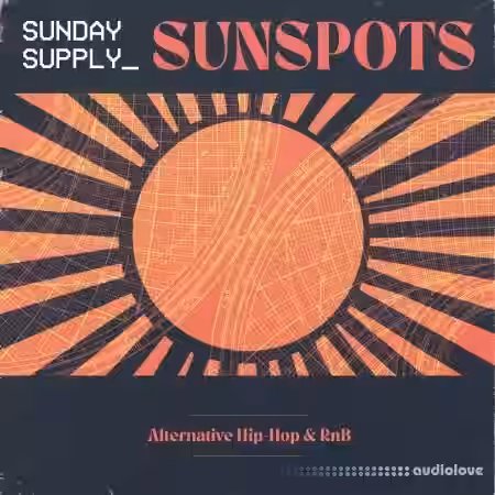 Sunday Supply Sunspots Alternative Hip-Hop and RnB [WAV] - Sample Pack Artwork