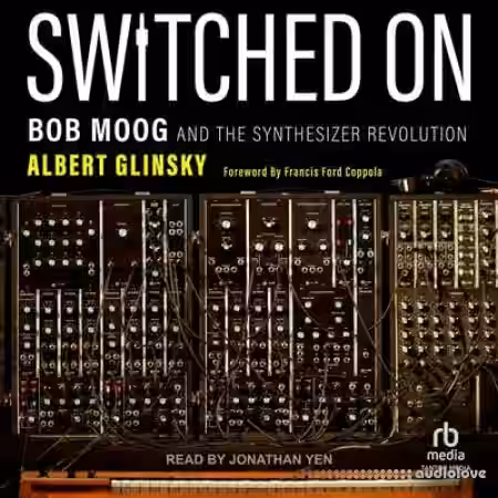 Switched On: Bob Moog and the Synthesizer Revolution (Audiobook) - Sample Pack Artwork