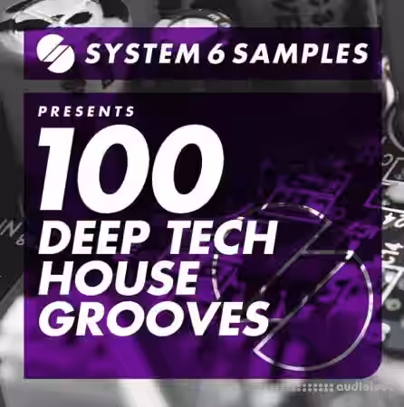 System 6 100 Deep Tech House Grooves [WAV] - Sample Pack Artwork