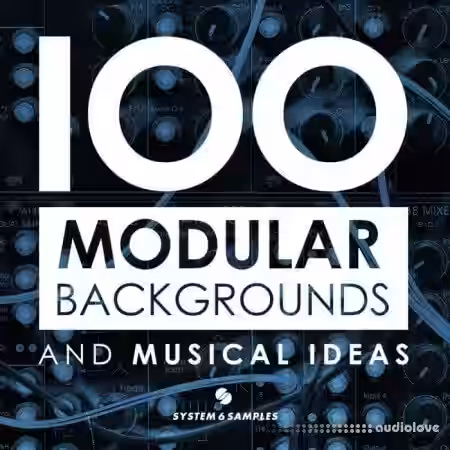 System 6 Samples 100 Modular Backgrounds and Musical Ideas [WAV] - Sample Pack Artwork