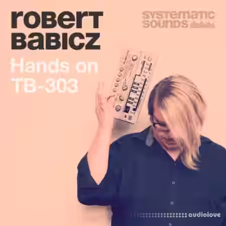 Systematic Sounds Robert Babicz Hands On 303 [MULTiFORMAT] - Sample Pack Artwork