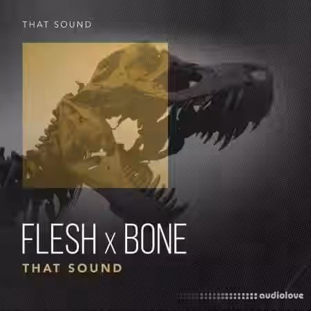 That Sound Flesh X Bone [WAV] - Sample Pack Artwork