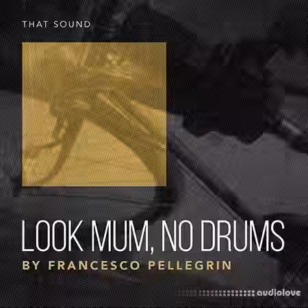 That Sound Look Mum No Drums [MULTiFORMAT] - Sample Pack Artwork